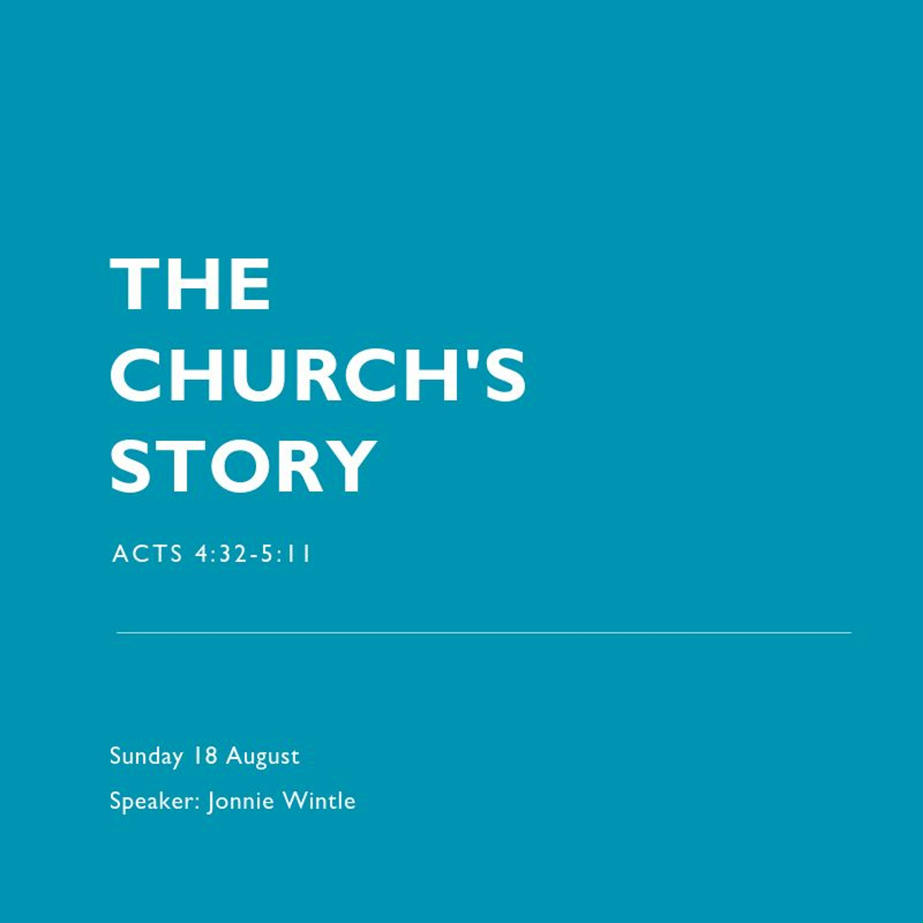 The Church’s Story - Acts 4 - Johnny Wintle 18.08.19 episode artwork