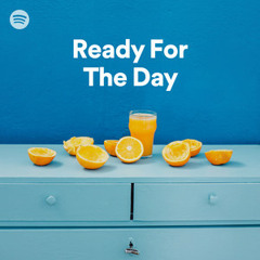 Ready for the Day by Spotify