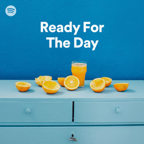 Ready for the Day by Spotify