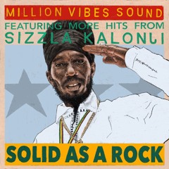 Million Vibes - "Solid As A Rock" Best Of Sizzla Kalonji Part. 2