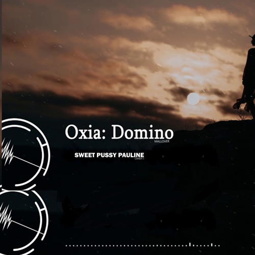 Oxia - Domino, Mallover vs Sweet Pussy Pauline ( DJ Alisson Ricardo )