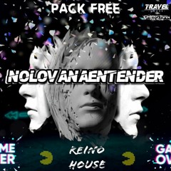 Pack Free Reino House NOLOVANAENTENDER (Game Over) Vol.1 Free
