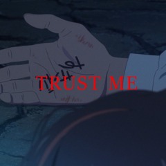 Trust Me (IG: hellstrvck)
