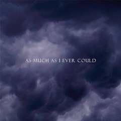 As Much As I Ever Could (Cover)