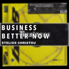 Better Business (Better Now x Business) ft. Toquel, Post Malone, Sin Laurent