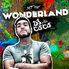Set Mix Wonderland Vol 1 - Dj Coco 2k19