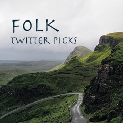 Folk Twitter Picks