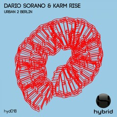 Dario Sorano, Karm Rise - Urban 2 Berlin - Hybrid Rec - Out Now