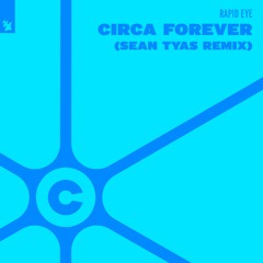 Rapid Eye - Circa Forever (Sean Tyas Remix) SOUNDCLOUD PREVIEW
