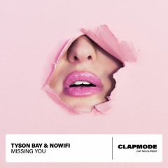 Tyson Bay x nowifi - Missing You (Radio Mix)