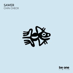 01 Sawer - Chin Check (Original Mix)
