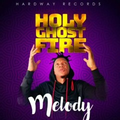 King Melody - Holy Ghost Fire