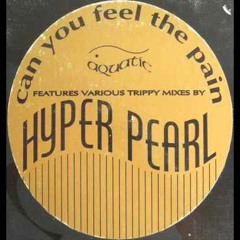 Hyper Pearl - Can You Feel The Pain