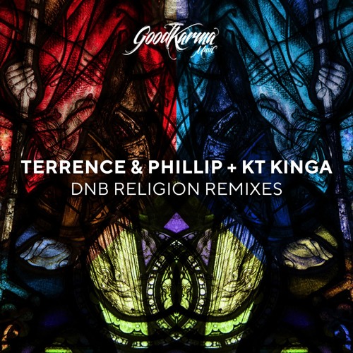 Terrence & Phillip + KT Kinga - DNB Religion (RECON REMIX)