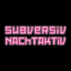 Subversiv Nachtaktiv - 130er Demotape