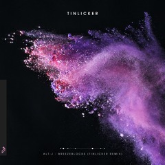 alt-J - Breezeblocks (Tinlicker Remix)