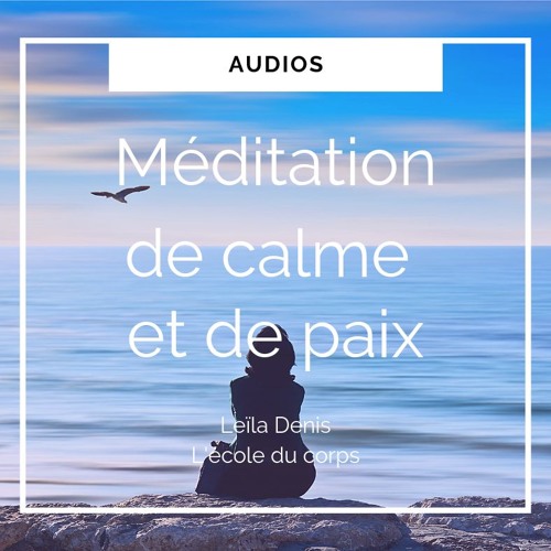 Relaxation Meditation De Calme Et De Paix By Leila Denis