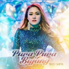 Baby Shima - Pura-Pura Bujang