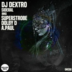 DJ Dextro - Sideral (Superstrobe Remix)