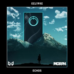 Eclypxe - Echos | Morph Release