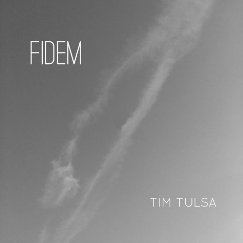 Tim Tulsa - Fidem