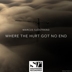 Marcus Sjöstrand - Where The Hurt Got No End
