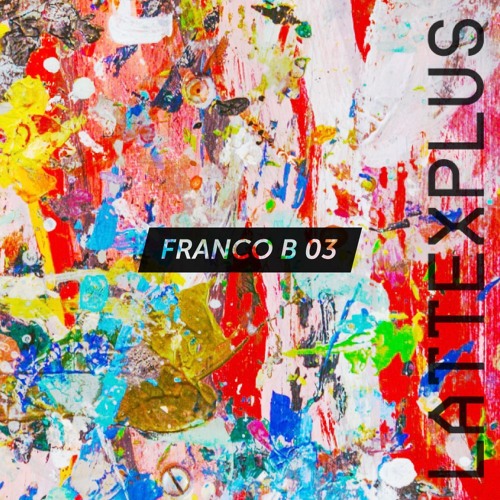 Lattexplus Series | Franco B 03