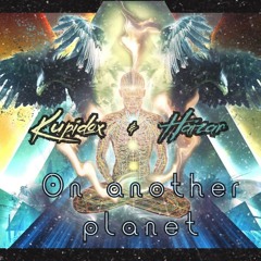 Haizar & Kupidox - On another planet