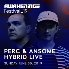 Perc & Ansome Hybrid(live) @ Awakenings Festival 2019 (30-06-2019)
