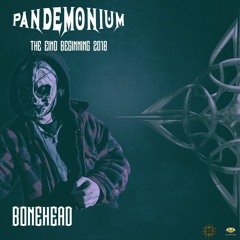Bonehead - Pandemonium The End/Beginning 2018