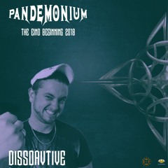 Dissoactive - Pandemonium The End/Beginning 2018