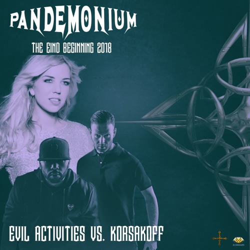 Evil Activities vs. Korsakoff - Pandemonium The End/Beginning