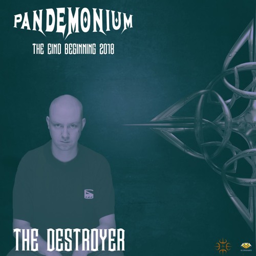 The Destroyer - Pandemonium The End/Beginning 2018