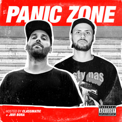 Panic Zone 001 - Hosted By Classmatic & Javi Bora