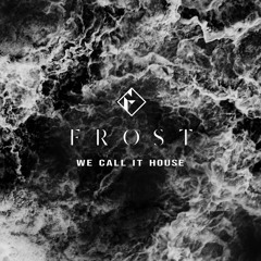 We Call It House (Rooftop Mix)
