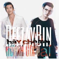 HÃY CHO TÔI - HUỲNH GIA ĐẠT ft DEEZAYBIN - REMIX