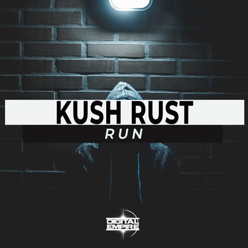 Kush Rust - Run (Original Mix) [Out Now]