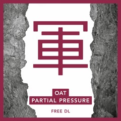OaT - Partial Pressure - FREE DOWNLOAD