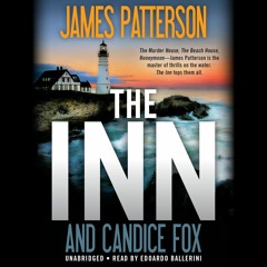 THE INN by James Patterson, Candice Fox Read by Edoardo Ballerini - Audiobook Excerpt