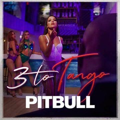 Pitbull - 3 To Tango (Guapita Remix)