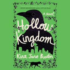 HOLLOW KINGDOM by Kira Jane Buxton. Read by Robert Petkoff - Audiobook Excerpt