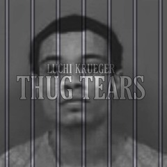 Luchi Krueger - Thug Tears