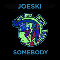 Joeski - Somebody - Maya Recordings Preview