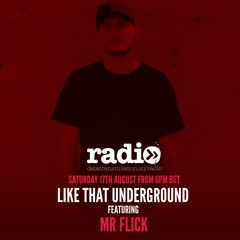Like That Underground Featuring Mr Flick