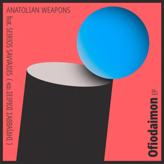 Ofiodaimon (Tolouse Low Trax vs Anatolian Weapons Remix)