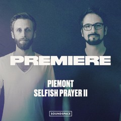 Premiere: Piemont - Selfish Prayer II [Moonless Air]