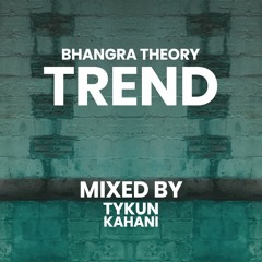 TREND - Sidhu Moose Wala || BHANGRA THEORY | TyKun x Kahani