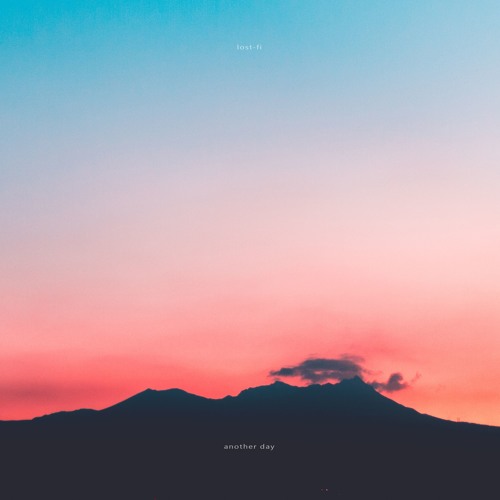 Stream Another Day (Free Download) By Lost-Fi | Listen Online For.