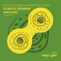 Block & Crown & Martina Budde - Always Spinnin' Around