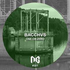 BACCHVS - One Or Zero (Original Mix)[NGR301]